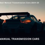 The Best Manual Transmission Cars 2024-25